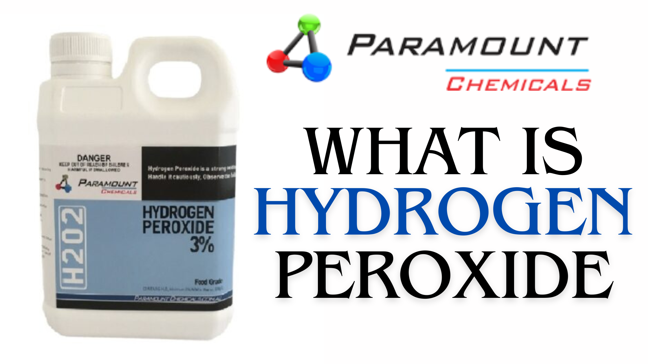 What is Hydrogen Peroxide? - Paramount Chemicals